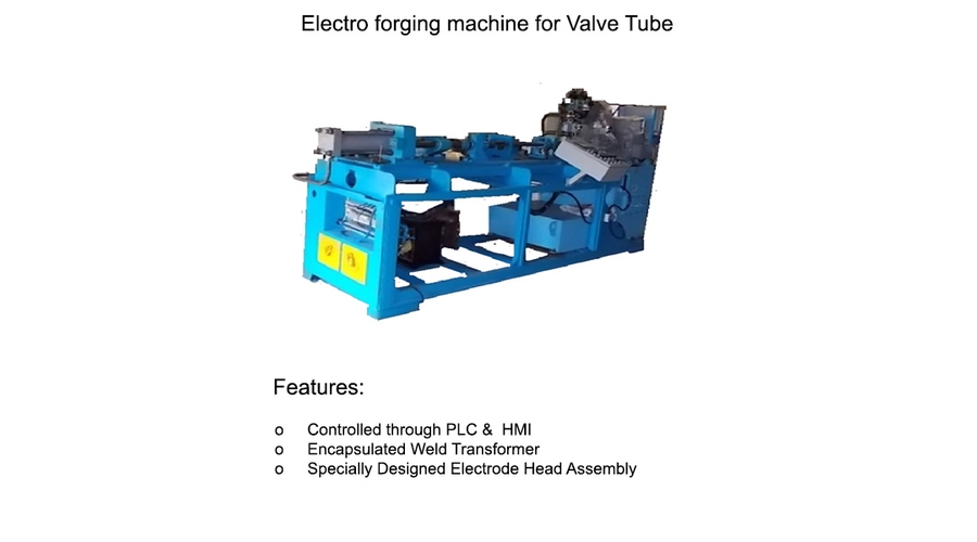 Electro forge  Machine for Valve tube